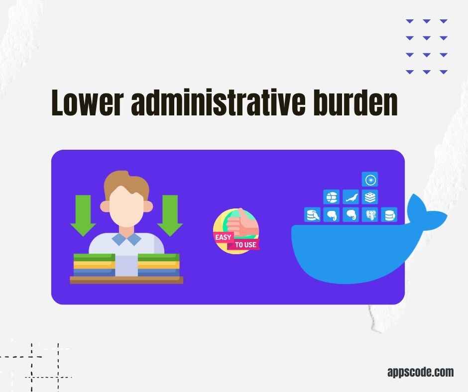 Lower administrative burden